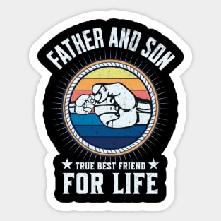 Father and Son True Best Friend for Life Sticker